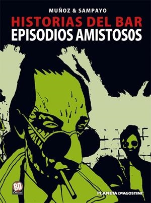 HISTORIAS DEL BAR EPISODIOS AMISTOSOS | 9788467419887 | MUÑOZ - SAMPAYO