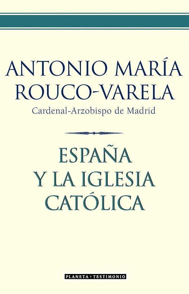 ESPAÑA Y LA IGLESIA CATOLICA | 9788408067429 | ROUCO - VARELA