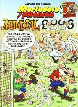 MORTADELO Y FILEMON MUNDIAL 2006 | 9788466627511 | IBAÑEZ