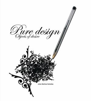 PURE DESIGN, OBJETOS DE DESEO | 9788496429314 | MARTINEZ, JULIEN