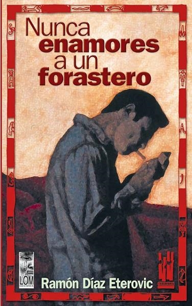 NUNCA ENAMORES A UN FORASTERO | 9788481363470 | DIAZ ETEROVIC, RAMON