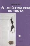 EL MI ULTIMO PELO DE TONTA | 9788493388881 | MARTINE, NOEMI