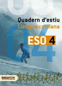 QUADERN D'ESTIU LLENGUA CATALANA 4 ESO | 9788448918668 | LLOMPART I MAS, IGNASI