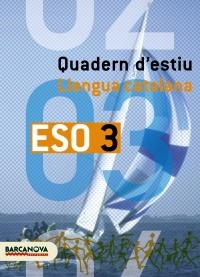 QUADERN D'ESTIU LLENGUA CATALANA 3 ESO | 9788448918651 | LLOMPART I MAS, IGNASI