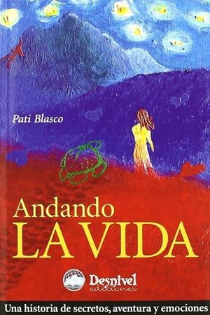 ANDANDO LA VIDA | 9788498290295 | BLASCO SOTO, PATRICIA