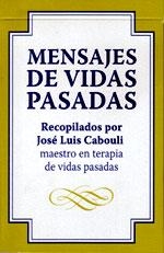 MENSAJES DE VIDAS PASADAS | 9788496381322 | CABOULI, JOSE LUIS