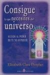 CONSIGUE LO QUE NECESITES DEL UNIVERSO | 9788495513595 | PROPHET, ELIZABETH CLARE
