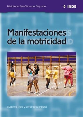 MANIFESTACIONES DE LA MOTRICIDAD | 9788495114075 | TRIGO, EUGENIA