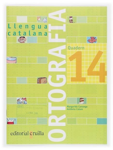 ORTOGRAFIA 14 QUADERN | 9788466111010 | CANONGE I BURGUES, MARGARIDA/COLOM I FARRÉ, ANTÒNIA