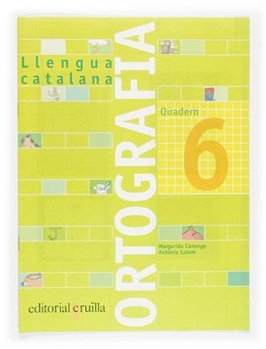 ORTOGRAFIA 6 QUADERN | 9788466110938 | CANONGE, MARGARIDA / COLOM, ANTONIA