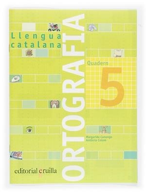 ORTOGRAFIA 5 QUADERN | 9788466110921 | CANONGE, MARGARIDA / COLOM, ANTONIA