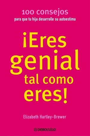 ERES GENIAL TAL COMO ERES, HIJA | 9788483460313 | HARTLEY BREWER, ELIZABETH