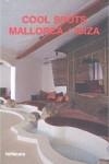 COOL SPOTS MALLORCA IBIZA | 9783832791230 | VARIOS