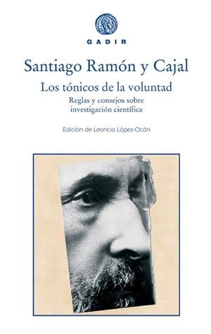 TONICOS DE LA VOLUNTAD, LOS | 9788493474867 | RAMON Y CAJAL, SANTIAGO