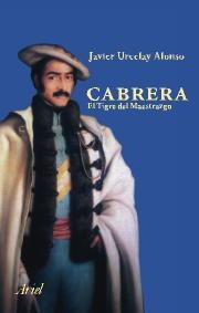 CABRERA, EL TIGRE DEL MAESTRAZGO | 9788434452053 | URCELAY, JAVIER