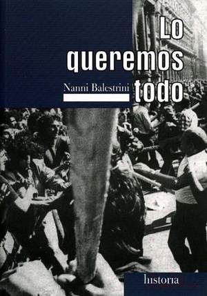 LO QUEREMOS TODO | 9788496453081 | BALESTRINI, NANNI