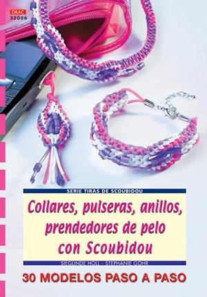 COLLARES PULSERAS ANILLOS PRENDEDORES DE PELO CON SCOUBIDOU | 9788496550414 | HOLL, SIEGLINDE/GOHR, STEPHANIE