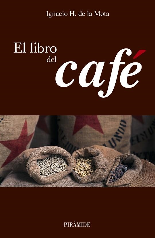 LIBRO DEL CAFE, EL | 9788436820447 | MOTA, IGNACIO H. DE LA
