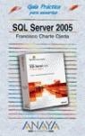 SQL SERVER 2005 | 9788441520288 | CHARTE OJEDA, FRANCISCO