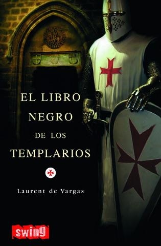 LIBRO NEGRO DE LOS TEMPLARIOS, EL | 9788493509729 | VARGAS DE, LAURENT