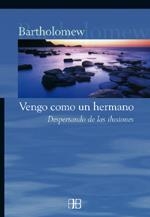 VENGO COMO UN HERMAN0 | 9788489897960 | BARTHOLOMEW