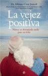 VEJEZ POSITIVA, LA | 9788497344999 | DR. ALFONSO Y JENTOFT, J. CRUZ