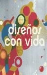 DISEÑOS CON VIDA | 9788496309371 | VICTION:ARY