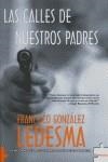 CALLES DE NUESTROS PADRES, LAS | 9788489746329 | GONZALEZ LEDESMA, FRANCISCO