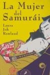 LA MUJER DEL SAMURAI | 9788498380477 | JOH ROWLAND, LAURA