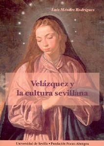 VELAZQUEZ Y LA CULTURA SEVILLANA | 9788447208593 | MENDEZ RODRIGUEZ, LUIS