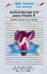 ACTIONSCRIPT 2.0 PARA FLASH 8 | 9788441520202 | CRUZ HERAS, DANIEL DE LA