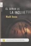 SEÑOR DE LA INQUIETUD, EL | 9788496544499 | ISAU, RALF