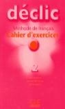DECLIC 2 CAHIER D'EXERCICES | 9782090333794 | BLANC, JACQUES/CARTIER, JEAN-MICHEL/LEDERLIN, PIERRE