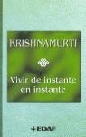 VIVIR DE INSTANTE EN INSTANTE | 9788441417984 | KRISHNAMURTI