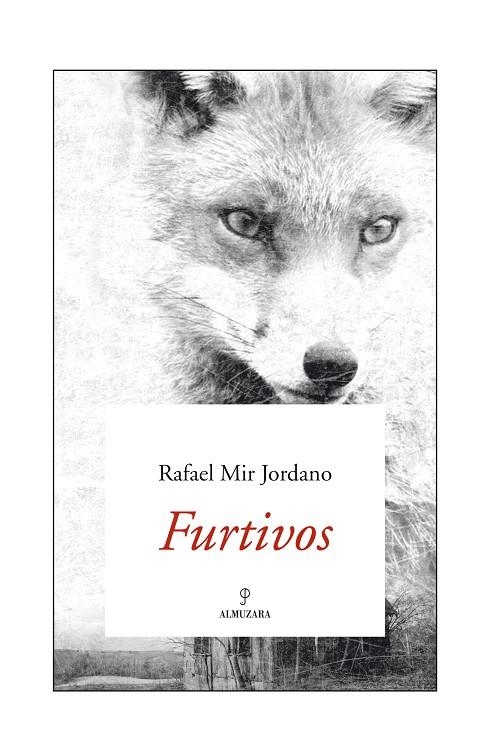 FURTIVOS | 9788488586865 | MIR JORDANO, RAFAEL