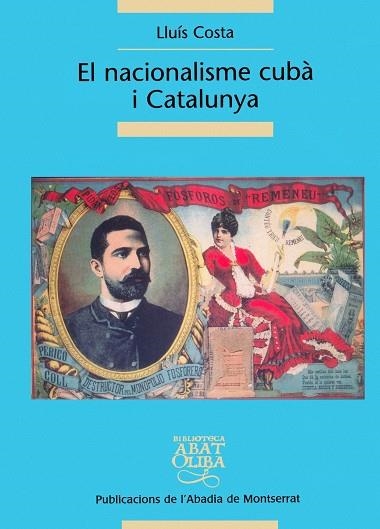 NACIONALISME CUBA I CATALUNYA, EL | 9788484158233 | COSTA, LLUIS