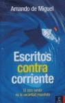 ESCRITOS CONTRA CORRIENTE : ¿ES REAL TODO LO QUE CREEMOS? | 9788467022742 | MIGUEL, ARMANDO DE
