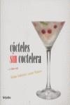 COCTELES SIN COCTELERA Y ALGO MAS | 9788425340314 | CABRERA, DIEGO / RIPSON, JOOST
