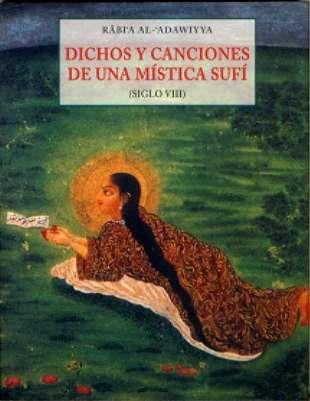 DICHOS Y CANCIONES DE UNA MISTICA SUFI | 9788497164979 | AL-'ADAWIYYA, RÂBI'A