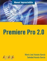 PREMIERE PRO 2.0 | 9788441520462 | ACOSTA GARCIA, MARIA JOSE