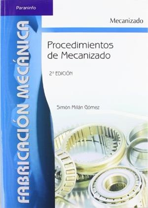 PROCEDIMIENTOS DE MECANIZADO CF | 9788497324281 | MILLAN GOMEZ, SIMON