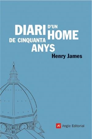 DIARI D'UN HOME DE CINQUANTA ANYS | 9788496521339 | JAMES, HENRY