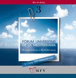 FORUM UNIVERSITARI DE LA MEDITERRANIA : THE IMAGE OF EUROPE | 9788484240785