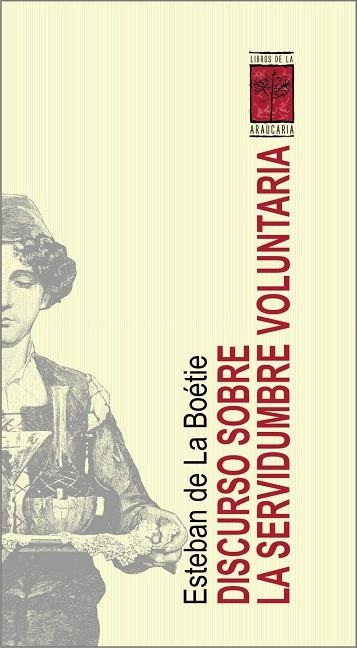 DISCURSO SOBRE LA SERVIDUMBRE VOLUNTARIA | 9789871300013 | BOETIE, ESTEBAN DE LA