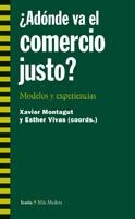 ADONDE VA EL COMERCIO JUSTO ? | 9788474268843 | MONTAGUT, XAVIER