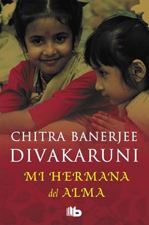 MI HERMANA DEL ALMA | 9788496581128 | DIVAKARUNI
