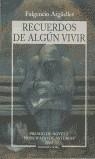 RECUERDOS DE ALGUN VIVIR | 9788489770911 | ARGsELLES, FULGENCIO