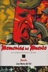 MEMORIAS DEL MUERO : ASI CAYERON MI SIGLO Y MI IDEA | 9788493490010 | VAL, JOSE MARIA DEL