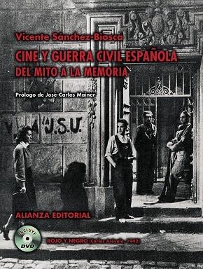CINE Y GUERRA CIVIL ESPAÑOLA : DEL MITO A LA MEMORIA | 9788420647456 | SANCHEZ BIOSCA, VICENTE