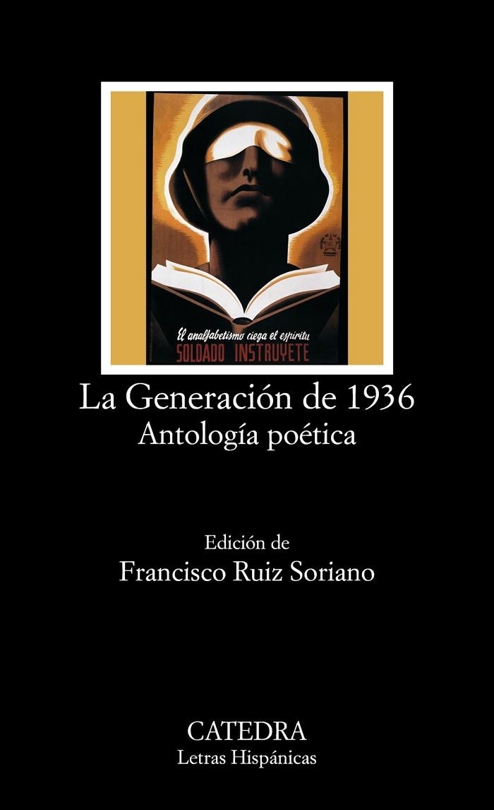 GENERACION DE 1936, LA ANTOLOGIA POETICA | 9788437623092 | RUIZ SORIANO, FRANCISCO ,   ED. LIT.